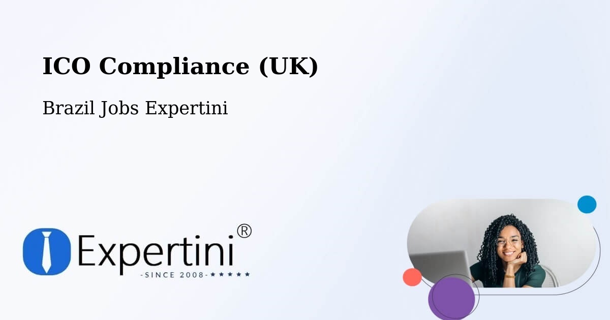 UK Data Protection & ICO Compliance – Açu - Brazil Jobs Expertini